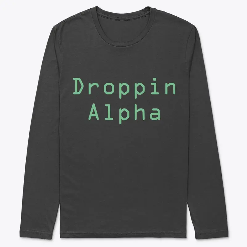 Droppin Alpha